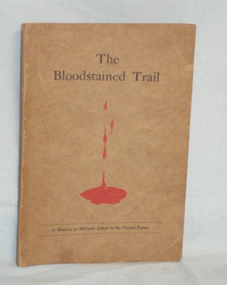 Item #016336 The Bloodstained Trail. Ed Delaney, M T. Rice