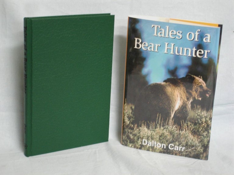 Item #016373 Tales of a Bear Hunter. Dalton Carr.