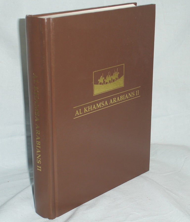 Item #016409 Al Khamsa Arabians II; a Documentation of al Khamsa Arabians and Their History