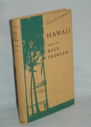 Item #016420 Hawaii and Its Race Problem. William Atherton Du Puy