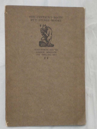 Item #016521 The Centaur's Body. T. Sturge Moore