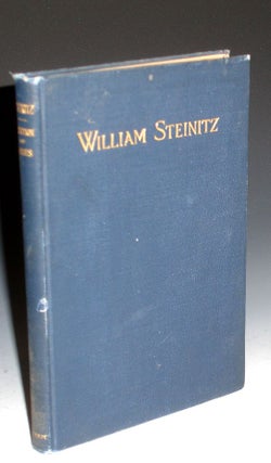 Item #016616 A Memorial to William Steinitz; Containing a Selection of His Games Chronologically...