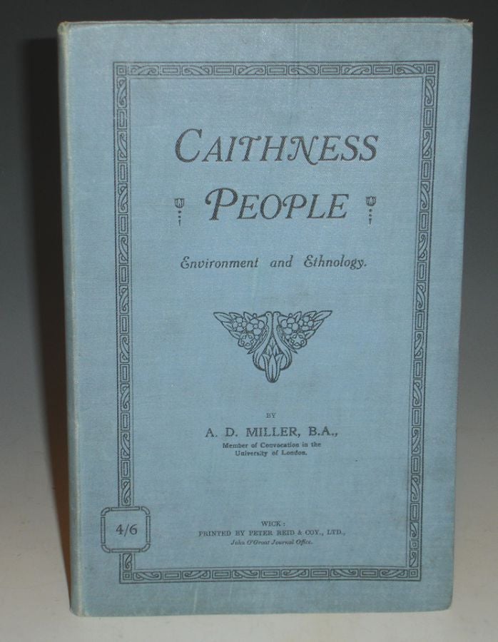 Item #016674 Caithness People; Environment and Ethnology. A. D. Miller, Alexander Dunnet.