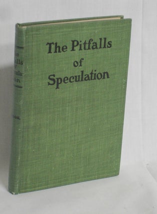 Item #016753 The Pitfalls of Speculation. Thomas Gibson