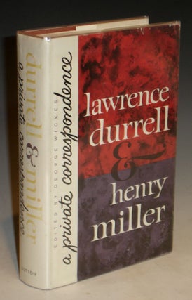 Item #017111 Lawrence Durrell Henry Miller, a Private Correspondence. George Wichkes, Lawrence...