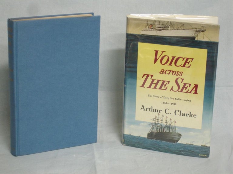 Item #017244 Voice Across the Sea. The Story of Deep Sea Cable Laying 1858-1958. Arthur C. Clarke.