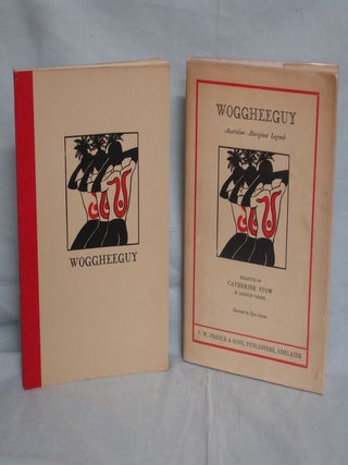 Item #017838 Woggheeguy, Australian Aboriginal Legnds. Chatherine Stow, K. Langloh parker
