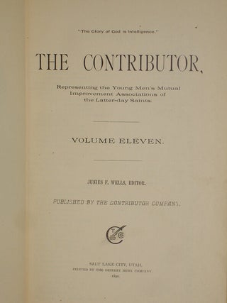 The Contributor, Representing the Young Men's Mutual Improvement Association of the Latter-Day Saints, Vol. 11
