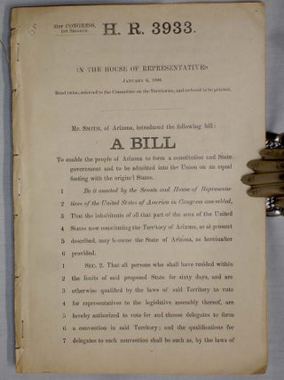 Item #018124 A Bill to Enable the People of Arizona to Form a Constitution. U S. 51st Congress....