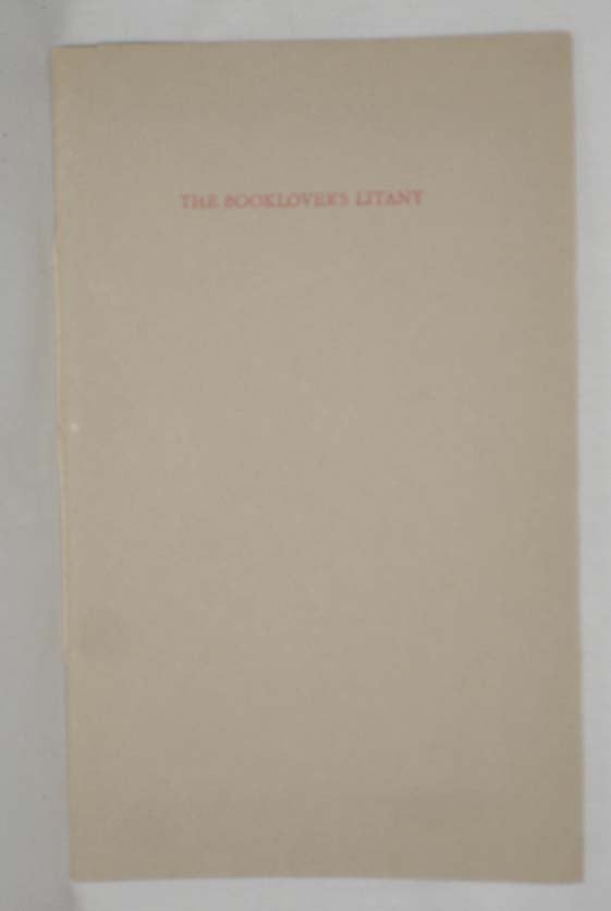 Item #018181 The Booklover's Litany (Signed By Robert Ernest Cowan). Halklett Lord, Ward Richie Robert Ernest Cowan.