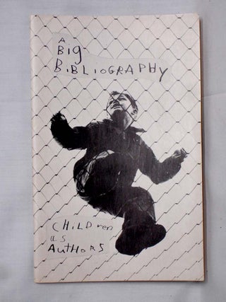 Item #018187 Children as Authors; a Big Bibliography. Tuli Kupferberg, Sylvia Topp
