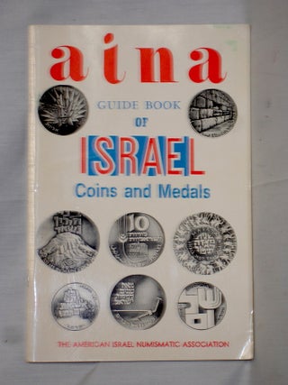 Item #018265 The A.I.N.A Guidebook of Israel Coins & Metals. Edward Schuman
