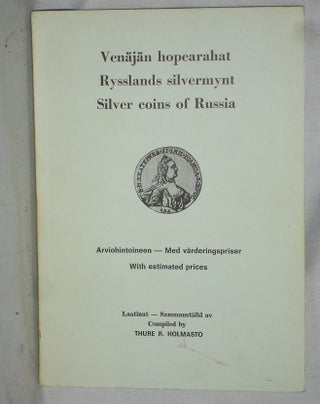 Item #018296 Silver Coins of Russia/Venajan Hopearahat/ Rysslands Silvermynt. Thure Holmasto