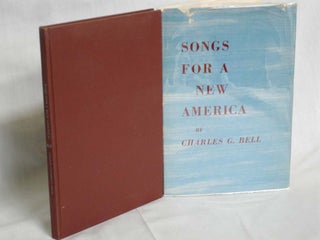 Item #018392 Songs for a New America. Charles G. Bell