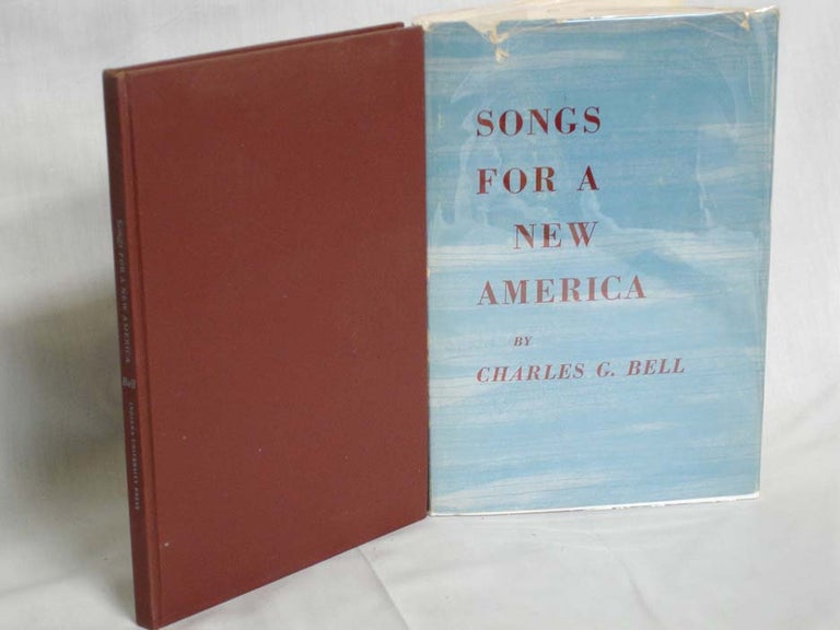 Item #018392 Songs for a New America. Charles G. Bell.