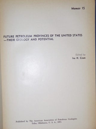 Future Petroleum Provinces of the United States--their Geology and Potential (2 Vol set)