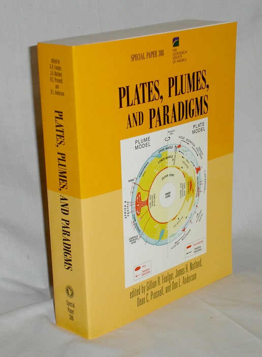 Item #018586 Plates, Plumes and Paradigms. Glliarn Foulger, Dean Presnall James Natland, Don L. Anderson.