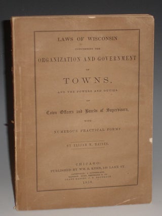 Item #018772 Laws of Wisconsin Concerning the Organization and Government of Towns; and the...