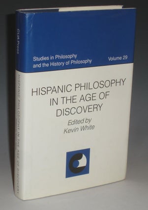 Item #018779 Hispanic Philosophy in the Age of Discovery (Studies in Philosophy and the History...