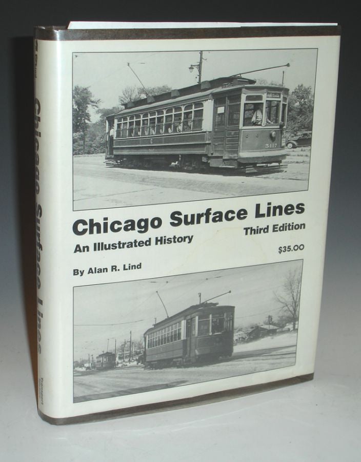 Item #018862 Chicago Surface Lines; an Illustrated History. Alan R. Lind, Donald M. Hoffman.