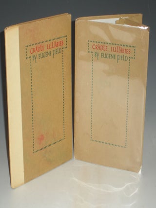 Item #018877 Cradle Lullabies (with an Introduction By Edwin Osgood Glover). Eugene Field