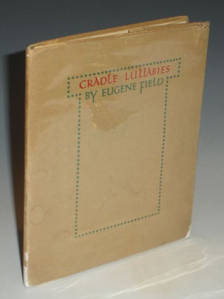 Cradle Lullabies (with an Introduction By Edwin Osgood Glover)