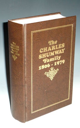 Item #018911 The Charles Shumway Family, 1806-1979. Maragret Shumway Sevey
