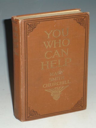 Item #018932 You Who Can Help. Mary Smith Churchill