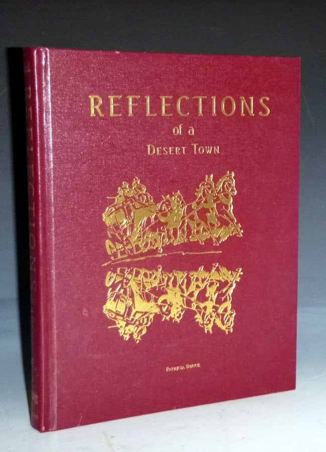 Item #018940 Reflections of a Desert Town. Patricia Brock.