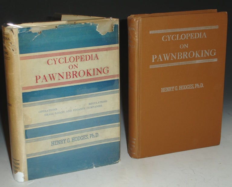 Item #018969 Cyclopedia on Pawnbroking; Small Loans and Finance Companies, Operations, Regulations. Henry Hodges.