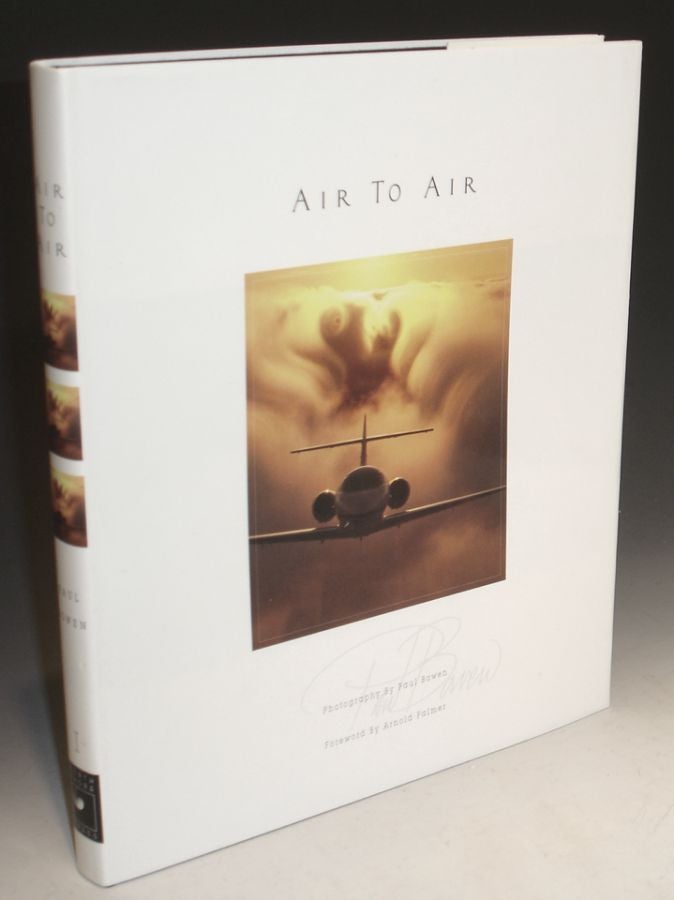 Item #018992 Air to Air, Volume I, Signed By Arnold Palmer and Nicely Inscribed By Paul Bowen to Joyce Carter. Paul Bowen, Arnold Palmer.