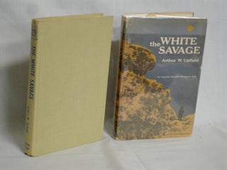 Item #019065 The White Savage. Arthur W. Upfield
