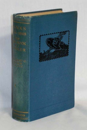 Item #019145 Tanks 1914-1918, the Log Book of a Pioneer. Sir Albert G. Stern
