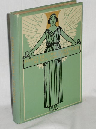 Item #019298 Songs of Two Centuries. Will Carleton
