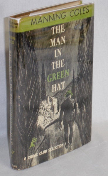 Item #019318 The Man in the Green Hat. Manning Coles, pseud.