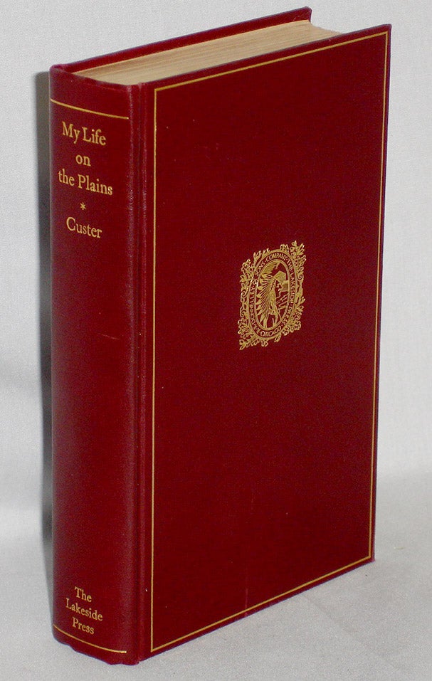 Item #019375 My Life on the Plains (Milo Milton Quaife, Editor). General George Armstrong Custer.