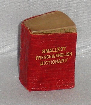 Item #019463 The Smallest French & English Dictionary in the World Containing 5000 Modern and...