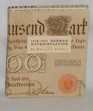 Item #019503 1918-1923 German Hyperinflation. Marjorie Palmer