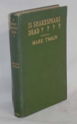 Item #019610 Is Shakespeare Dead? Mark Twain, Samuel Clemens