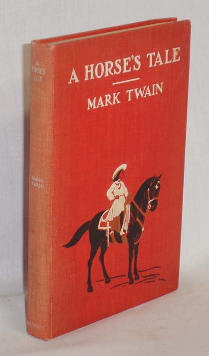 Item #019630 A Horses Tale. Mark Twain, Samuel Clemens.