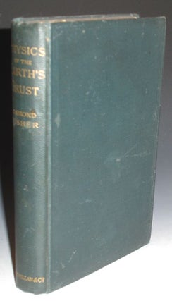 Item #019663 Physics of the Earth's Crust. Rev. Osmond Fisher