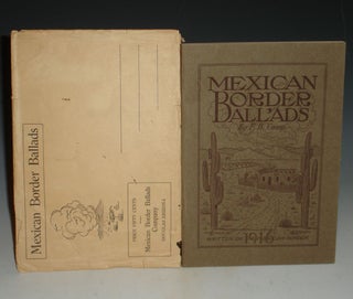 Item #019666 Mexican Border Ballads. F. B. Camp, Frank Bernard
