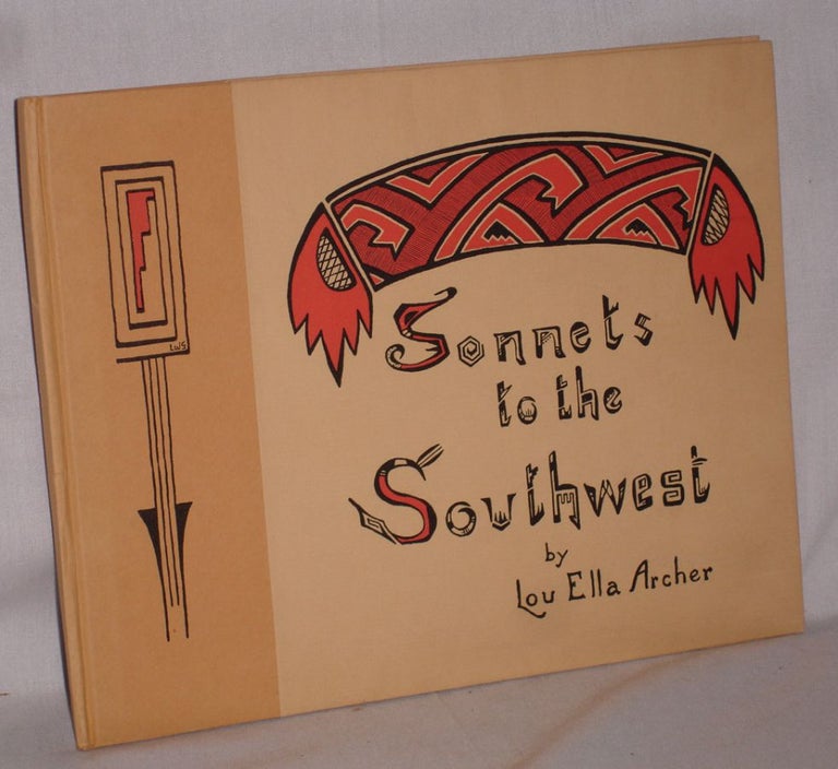 Item #019726 Sonnets to the Southwest. Lou Ella Archer.