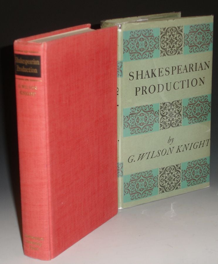 Item #019787 Shakespearian Production, with Especial Reference to the Tragedies. G. Wilson Knight.