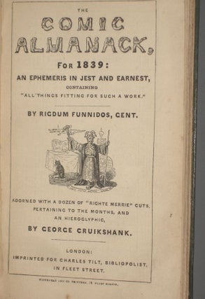 The Comic Almanack, for 1839: An Ephemeris in Jest and Earnest, Containing "All things Fitting for Such a work"