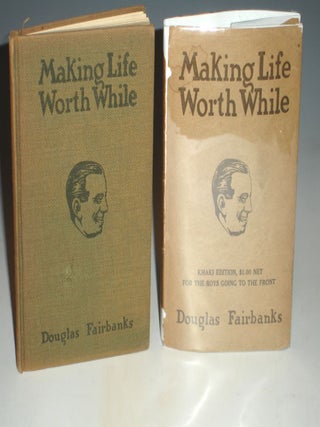 Item #021127 Making Life Worth While. Douglas Fairbanks