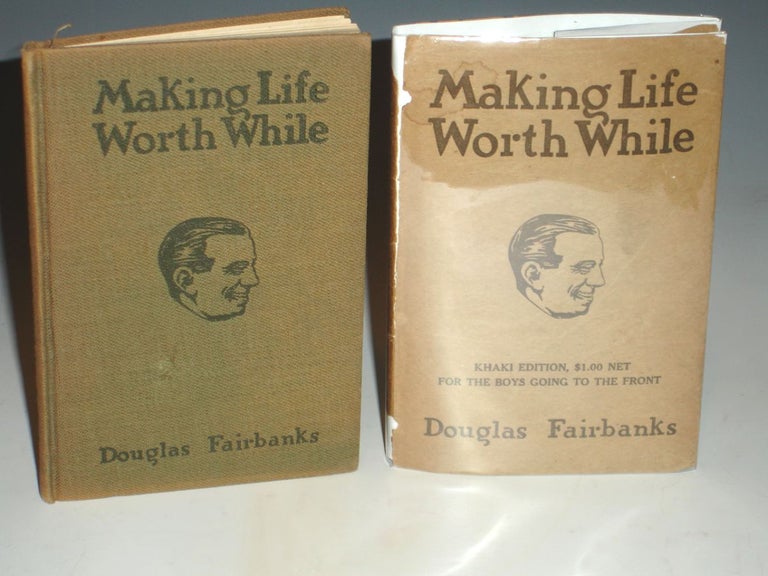 Item #021127 Making Life Worth While. Douglas Fairbanks.
