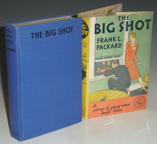 Item #021152 The Big Shot. Frank L. Packard