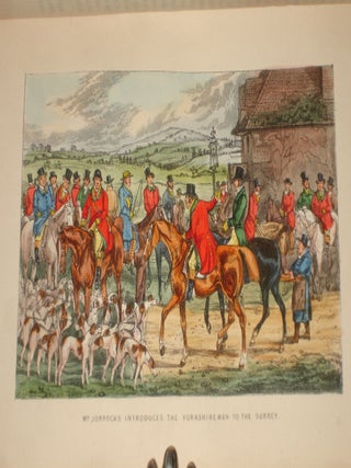 Jorrocks' Jaunts and Jollities. The Hunting, Shooting, Racing, Driving, Sailing, Eccentric and Extravagant Citizen.