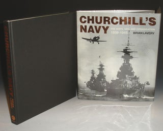 Item #021313 Churchill's Navy, the Ships, Men and Organisation 1939-1945. Brian Lavery